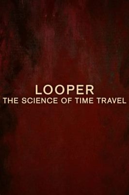 Looper - การเดินทางข้ามเวลาเพื่อแก้แค้นและการเผชิญหน้ากับตัวตนในอนาคต!