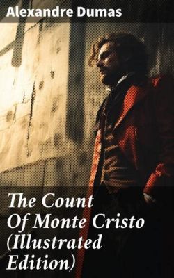 The Count of Monte Cristo!  A Tale of Revenge Set Against the Lush Backdrop of 19th Century France!