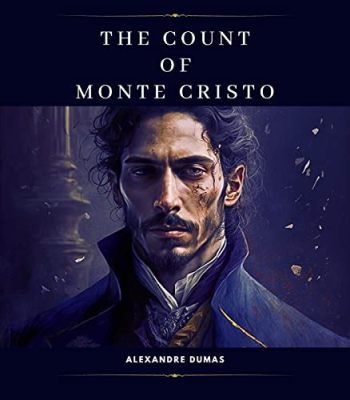 The Count of Monte Cristo  - a tale of betrayal and epic revenge!